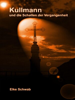 cover image of Kullmann und die Schatten der Vergangenheit